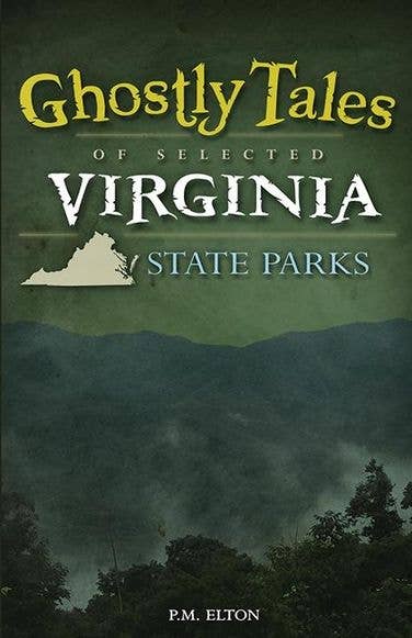 Ghostly Tales of Virginia State Parks