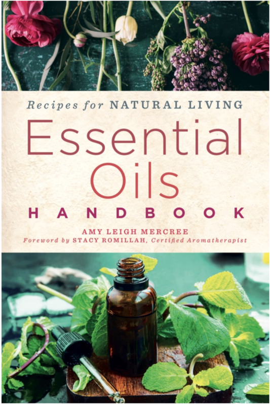 Essential Oils Handbook - Recipes for Natural Living