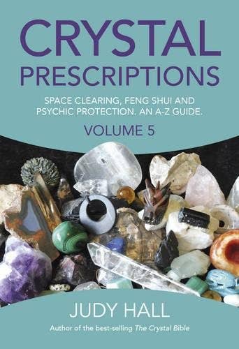 Crystal Prescriptions Vol 5: Space Clearing, Feng Shui