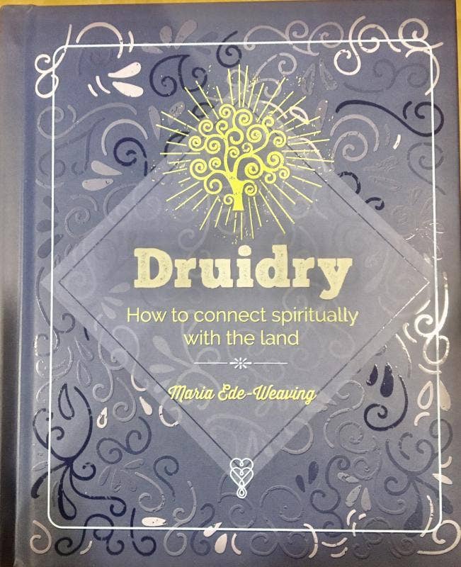 Druidry: How to Connect Spiritually With the Land