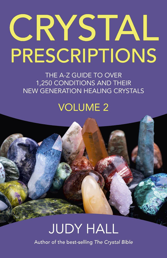 Crystal Prescriptions 2: Conditions & New Generation Healing